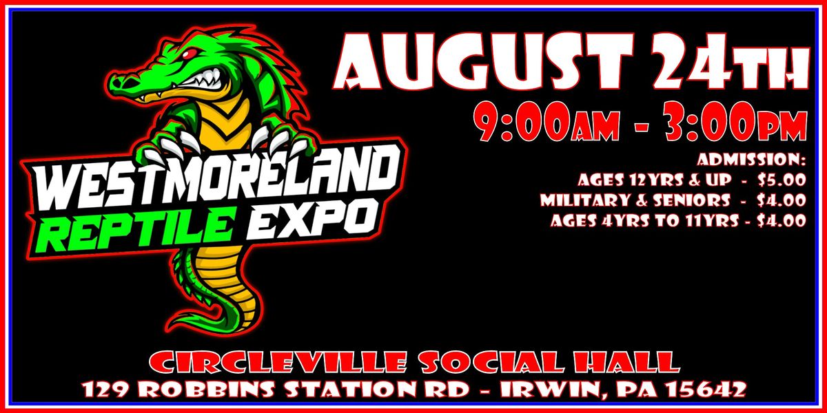 Westmoreland Reptile Expo - August 2025