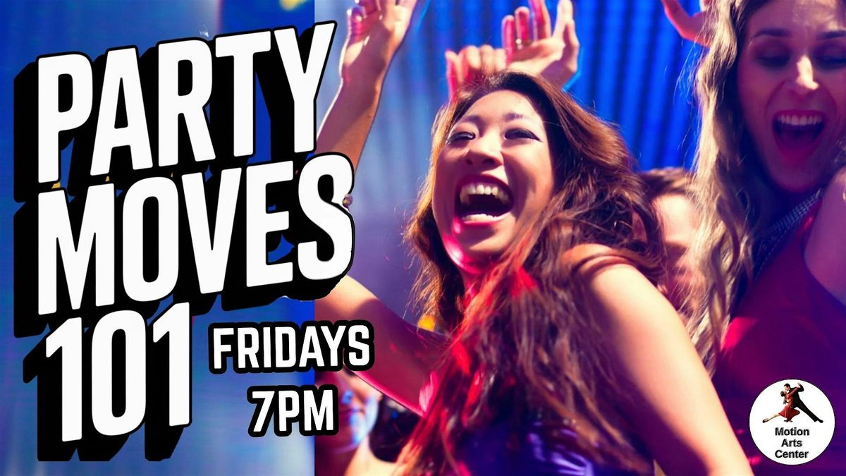 Party Moves 101 Classes in San Mateo!