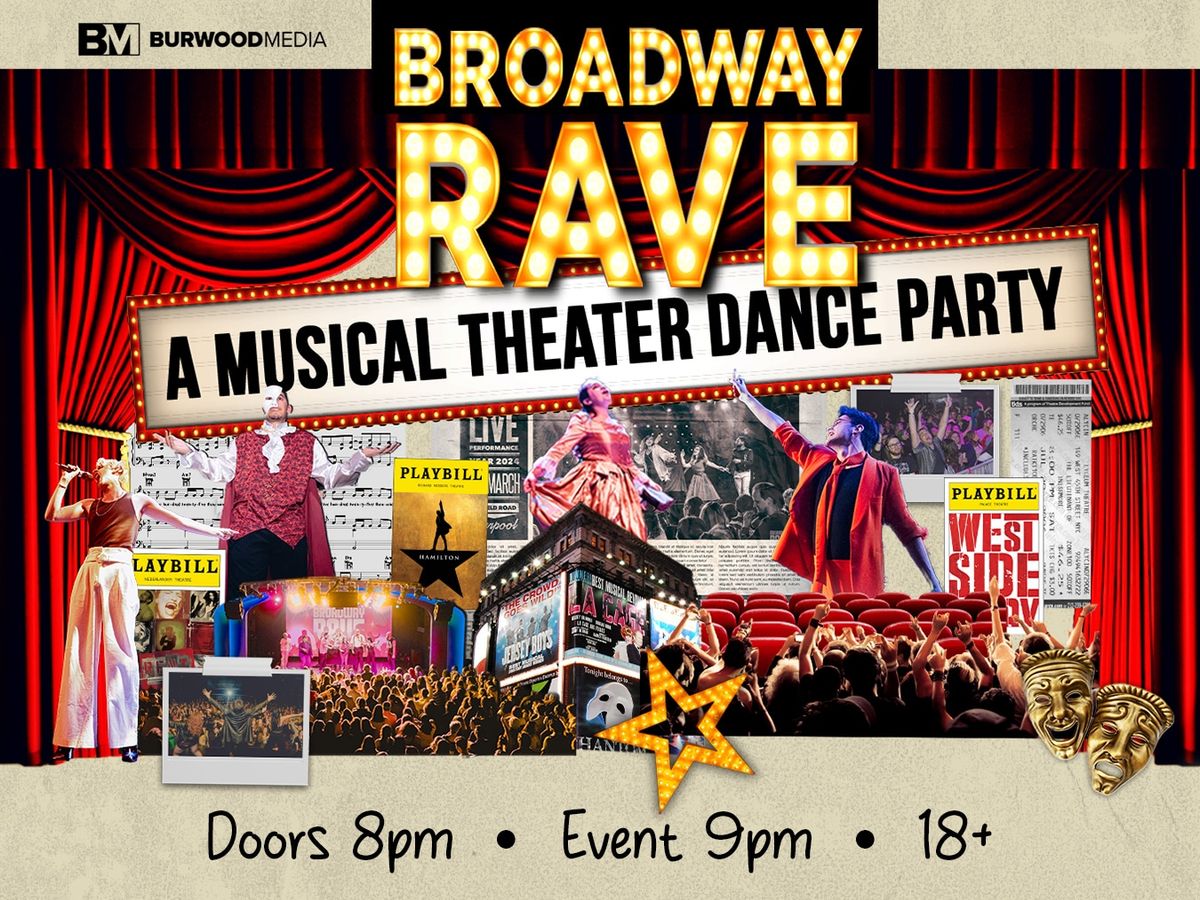 Broadway Rave at Neighborhood Theatre