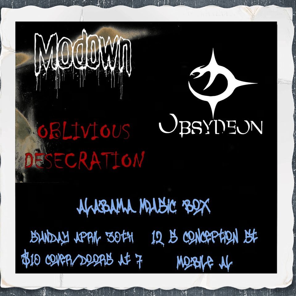 Obsydeon Modown And Oblivious Desecration At The Alabama Music Box obsydeon-modown-and-oblivious-desecration-at-the-alabama-music-box