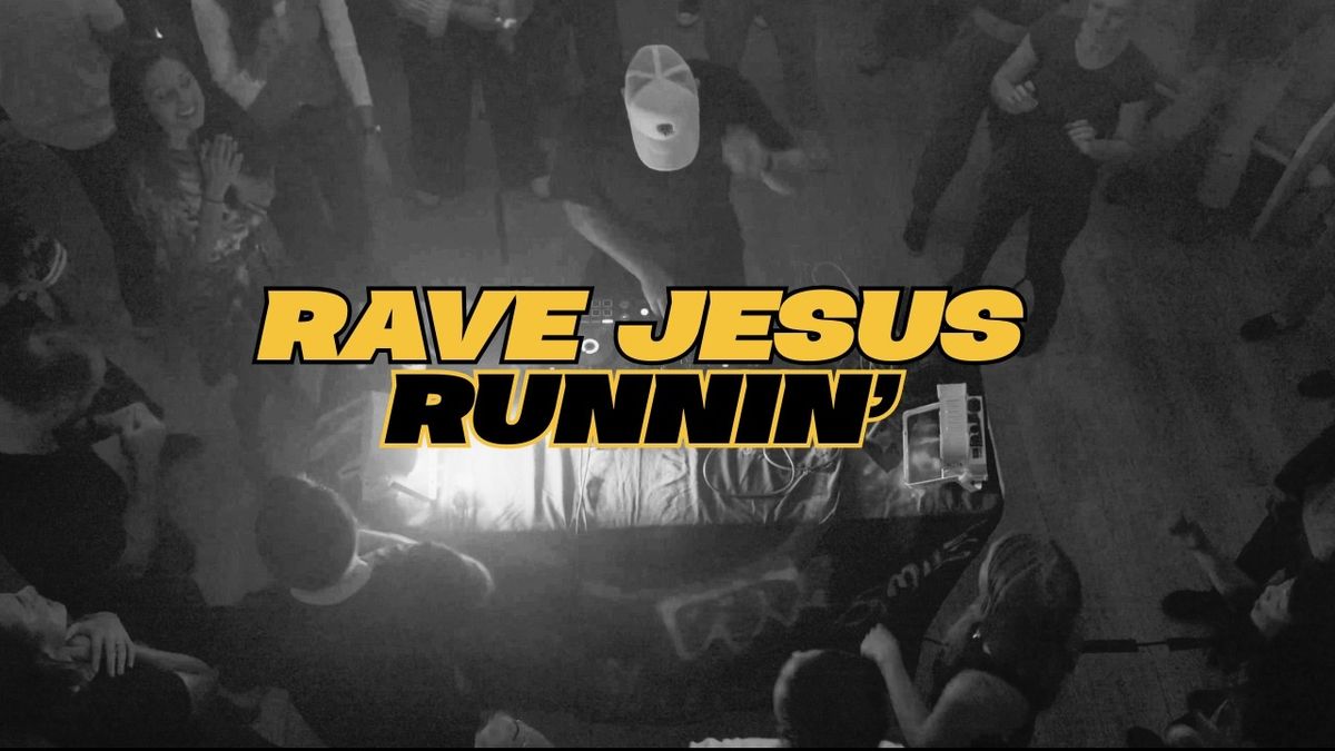 Rave Jesus (16+)
