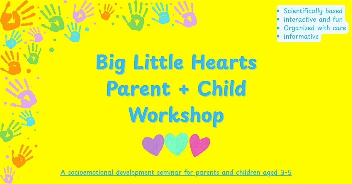 Big Little Hearts Parent + Child Workshop