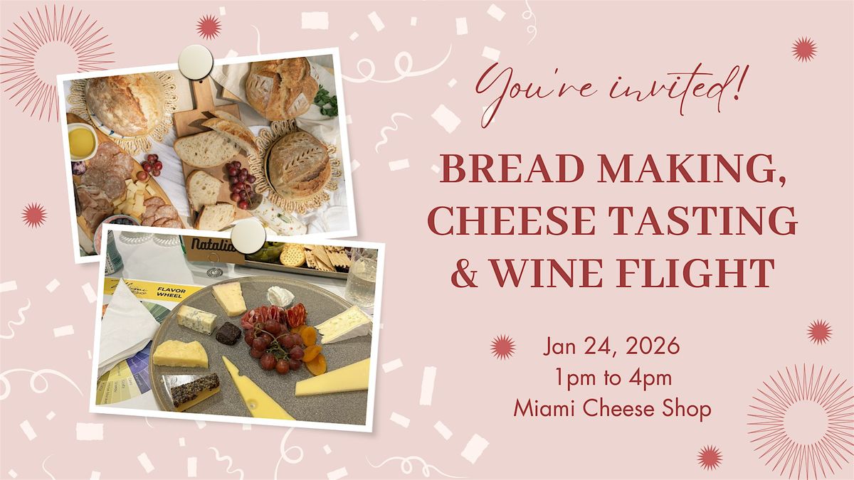 Bread Making & Cheese Tasting