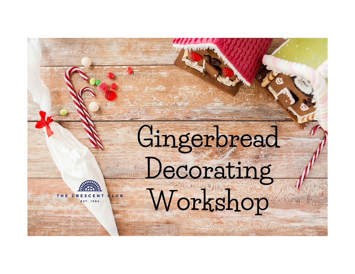 ADULTS | Gingerbread Decorating Workshop x The Crescent Club