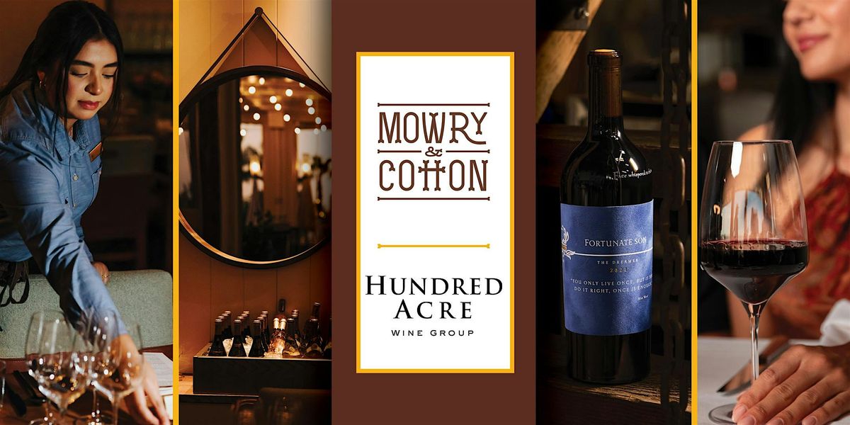 Meet at Mowry: Hundred Acre Wine Dinner
