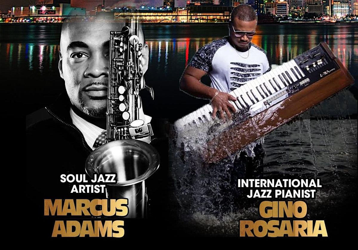 Jazzmasters Entertainment Presents - Marcus Adams and Gino Rosaria