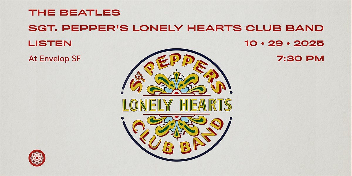 The Beatles - Sgt. Pepper's Lonely Hearts Club Band : LISTEN | ESF (7:30pm)