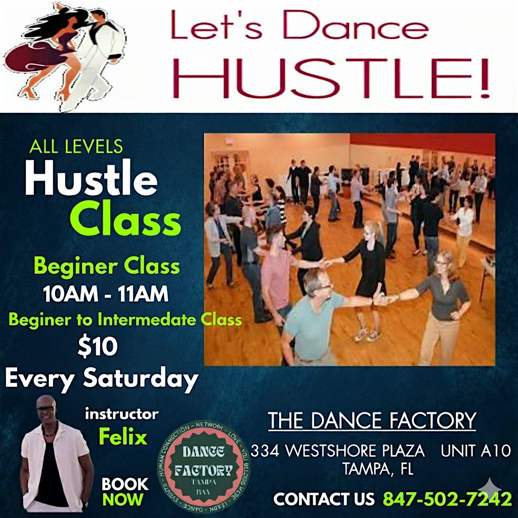 Hustle Class w\/ Felix @ The Dance Factory Tampa!