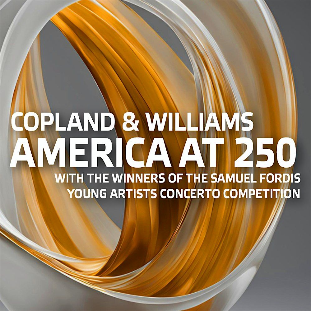 Copland and Williams: America at 250 with Concerto Competition Winners