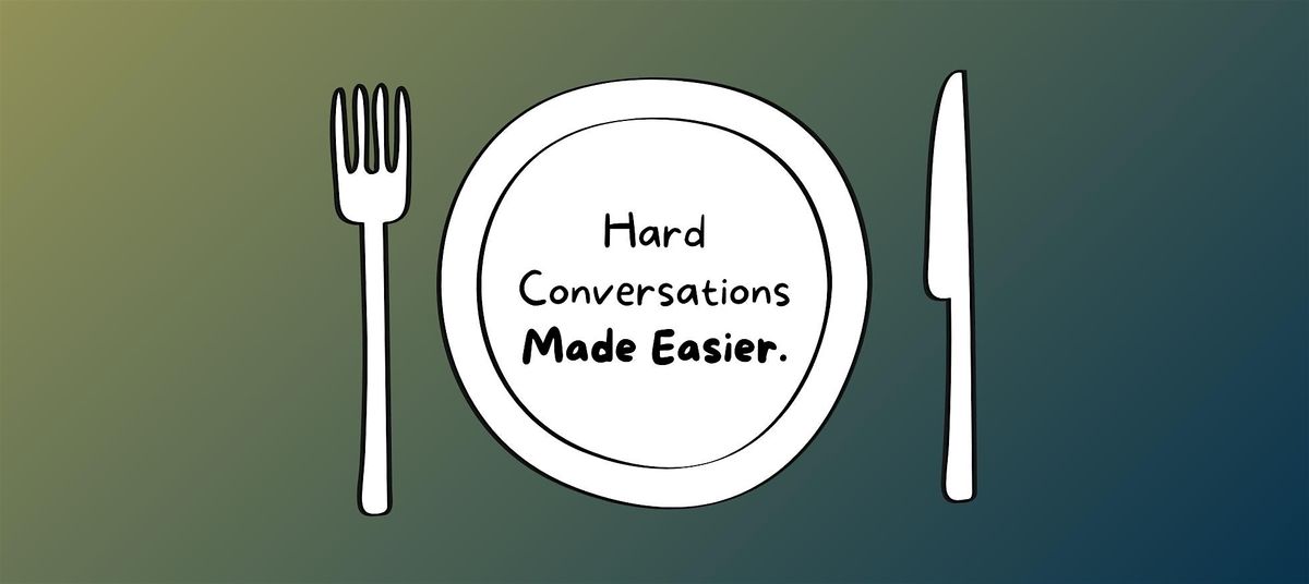 Lunch & Learn: Hard Conversations Made Easier.
