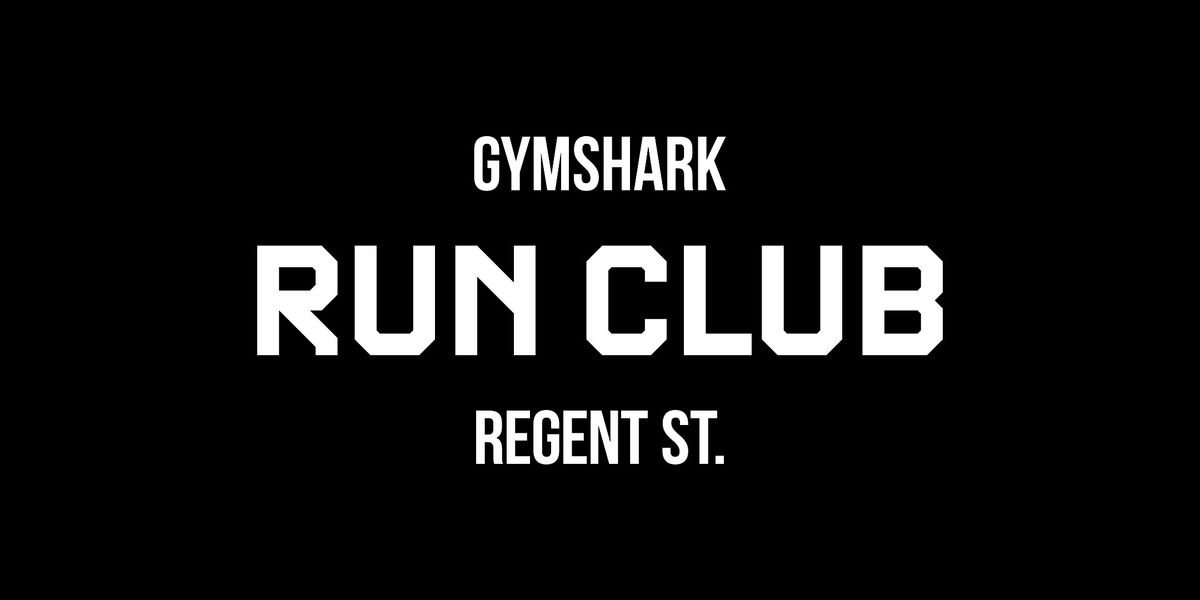 GYMSHARK REGENT ST. | 5KM RUN CLUB
