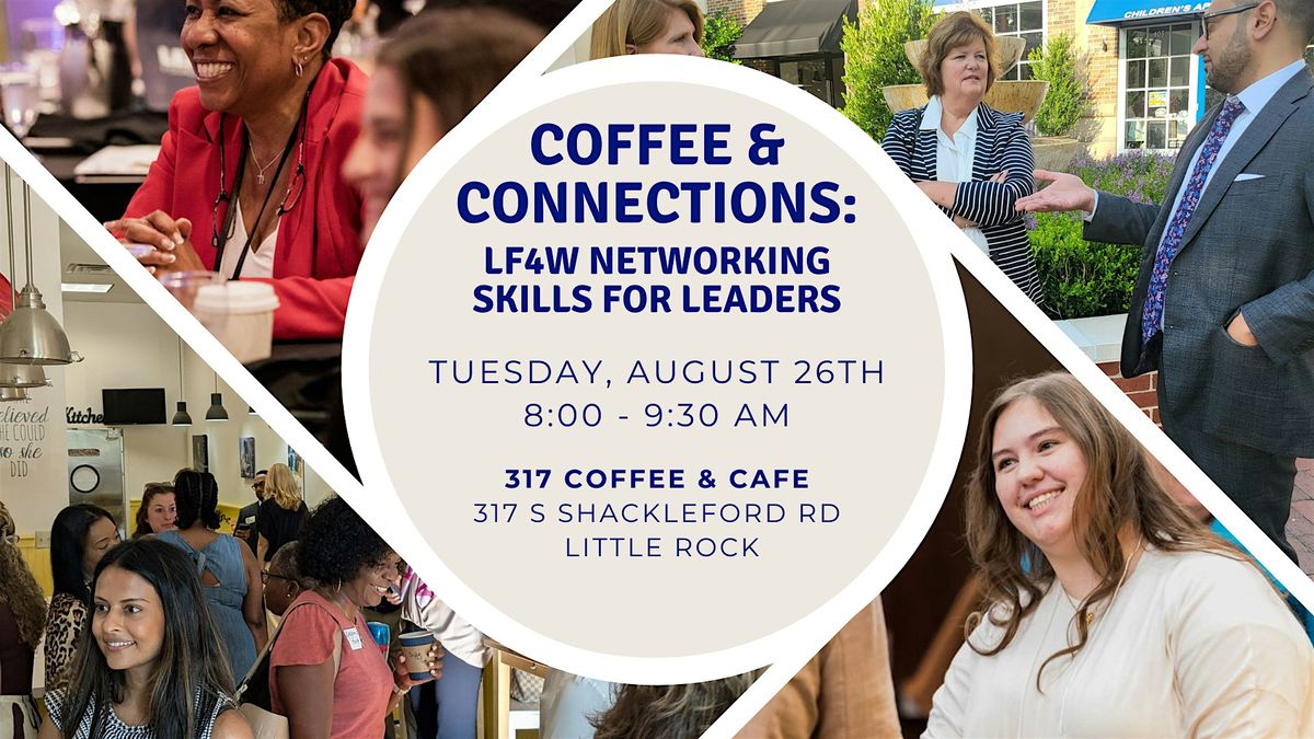 Coffee & Connections: LF4W Networking Skills for Leaders