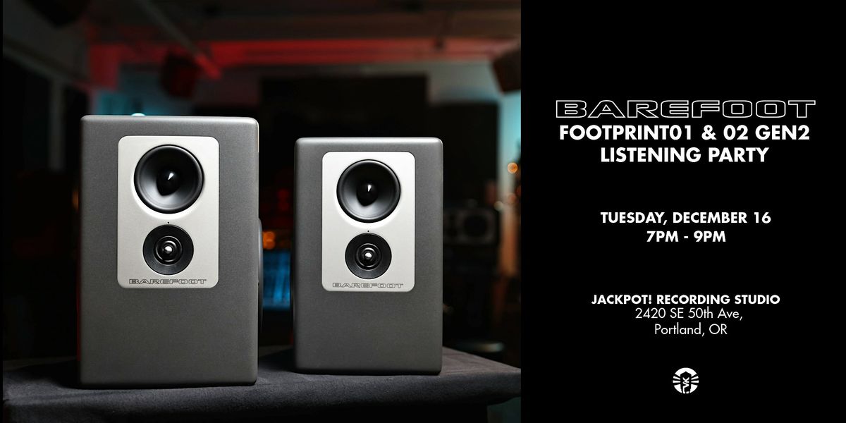 Barefoot Sound Footprint01 & Footprint02 Gen2 Listening Party