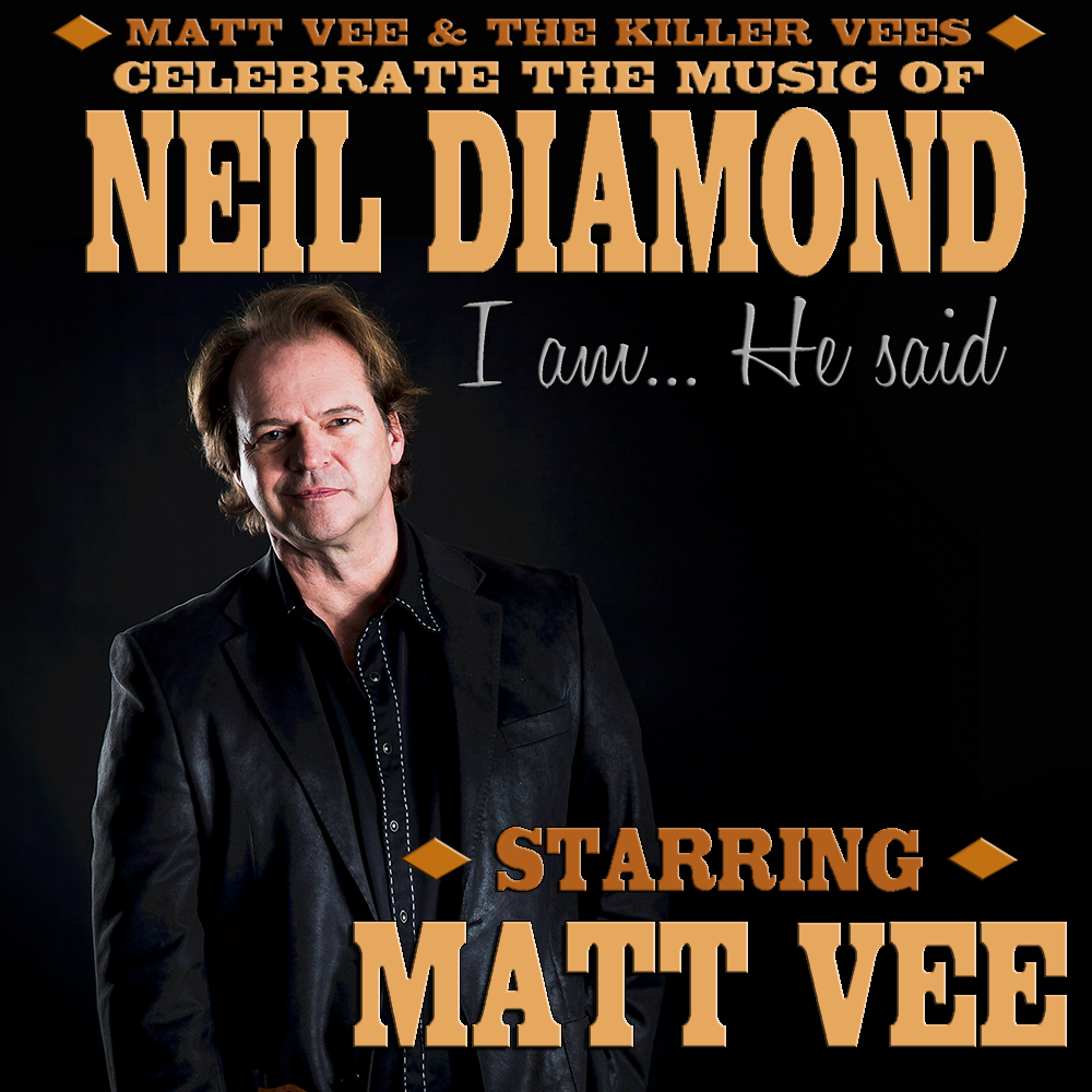 I Am, He Said - Celebrating the Music of Neil Diamond at Grand Theater - Wausau