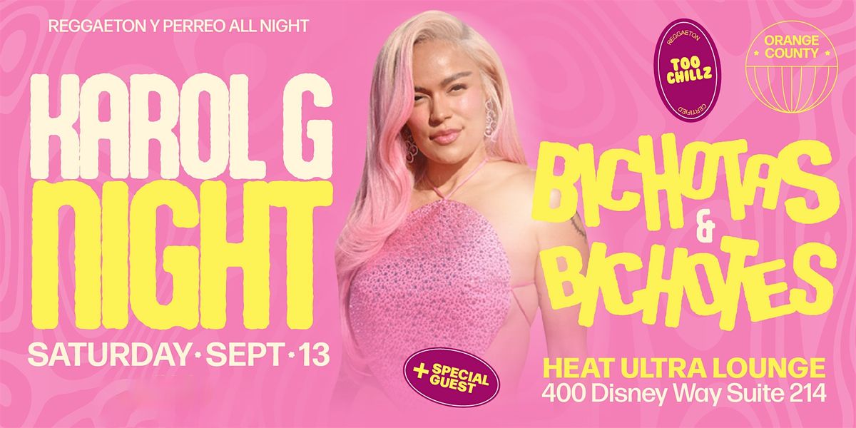 KAROL G NIGHT @ HEAT ULTRA LOUNGE OC