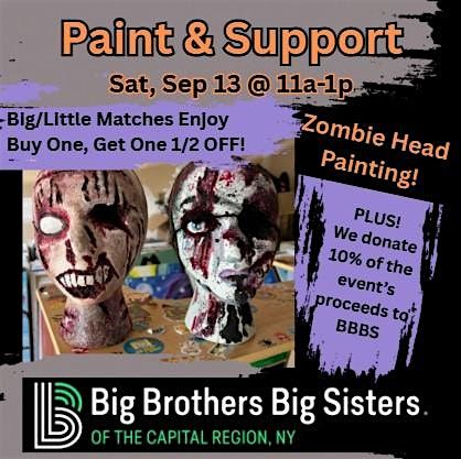 Paint & Support: Zombie Heads for Big Brothers\/Big Sisters