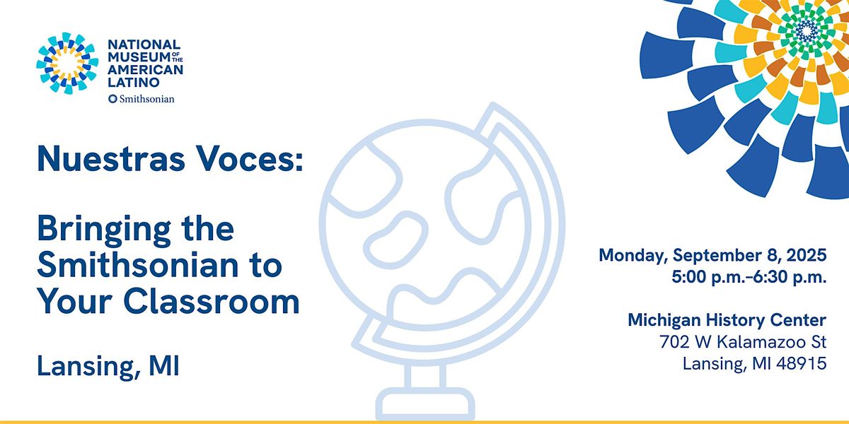 Nuestras Voces: Bringing the Smithsonian to Your Classroom (Lansing)