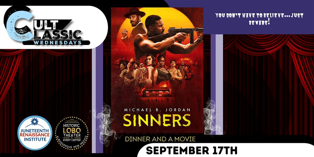 Cult Classic Wednesday Sinners with The Juneteenth Renaissance Institute