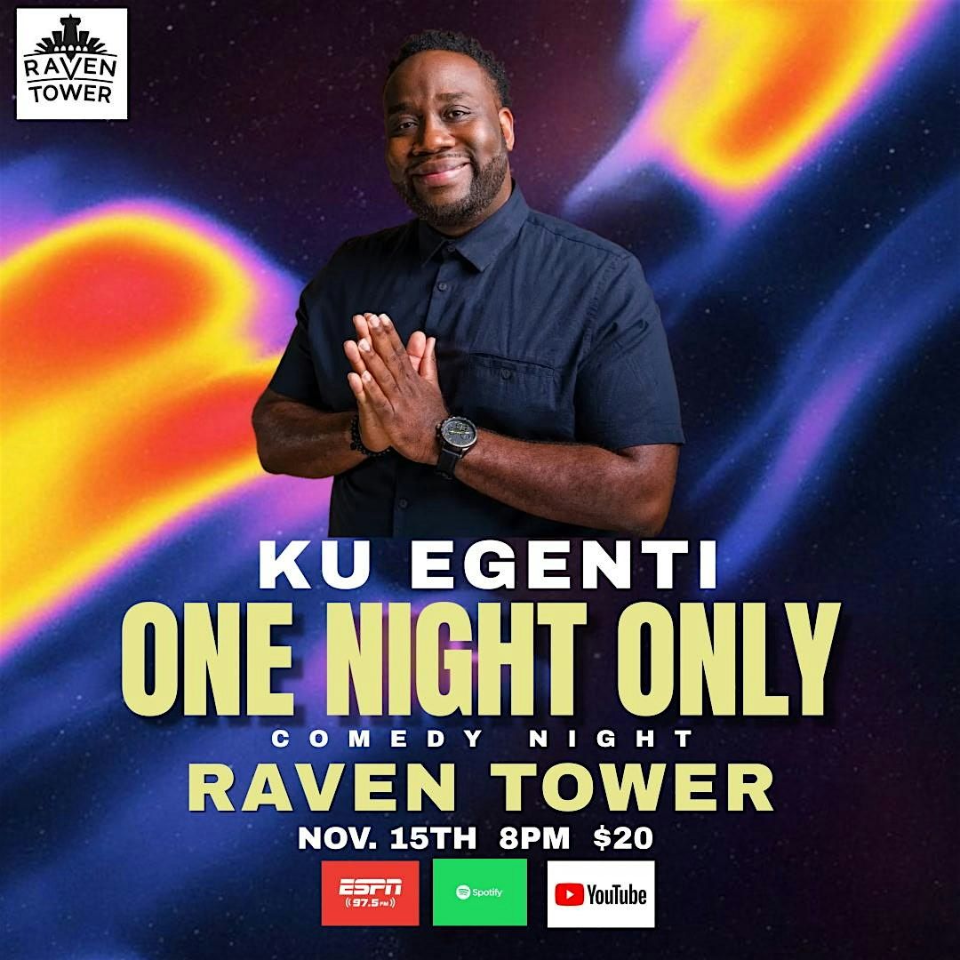 Raven Tower Presents One Night Only with Ku Egenti