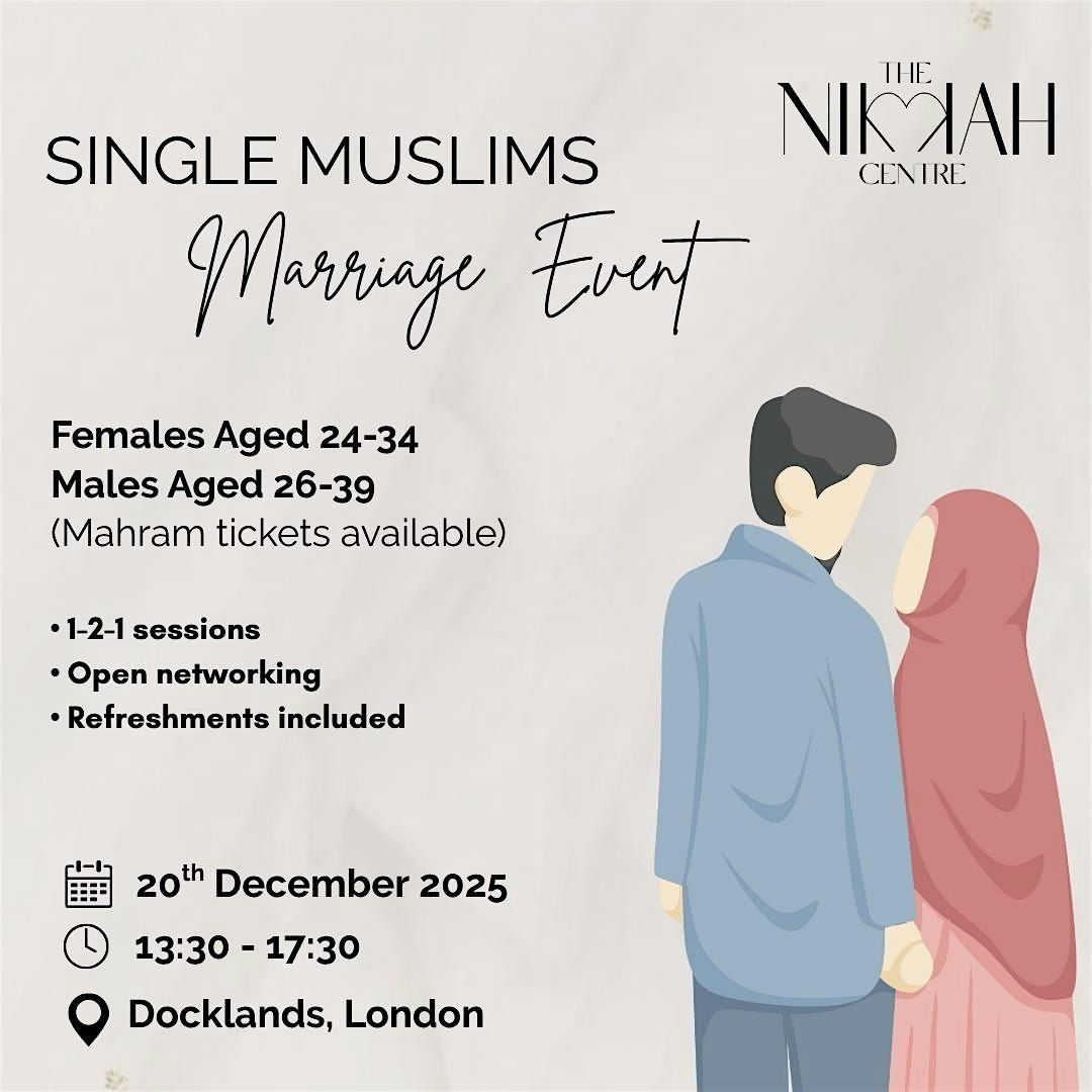 Single Muslim Marriage Event | The Nikkah Centre