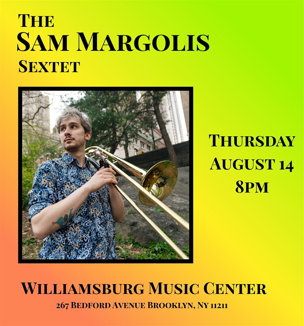 WMC presents Sam Margolis Sextet LIVE JAZZ