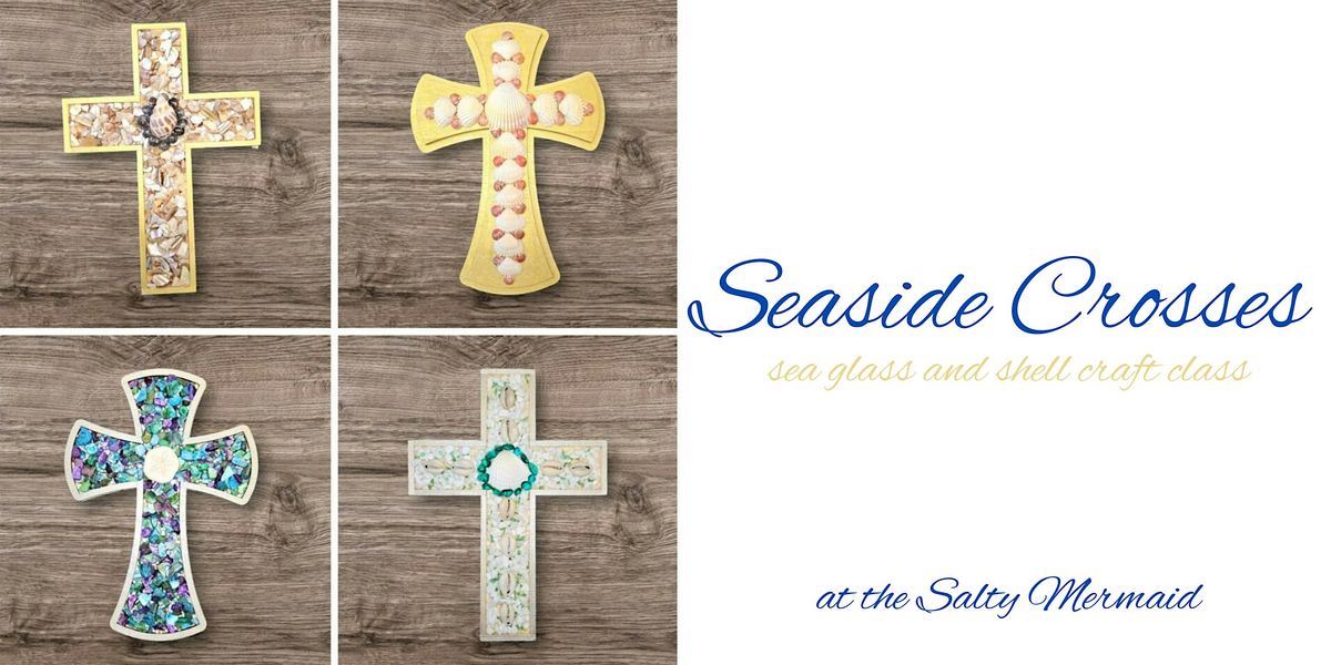 Seaside Crosses Craft Class