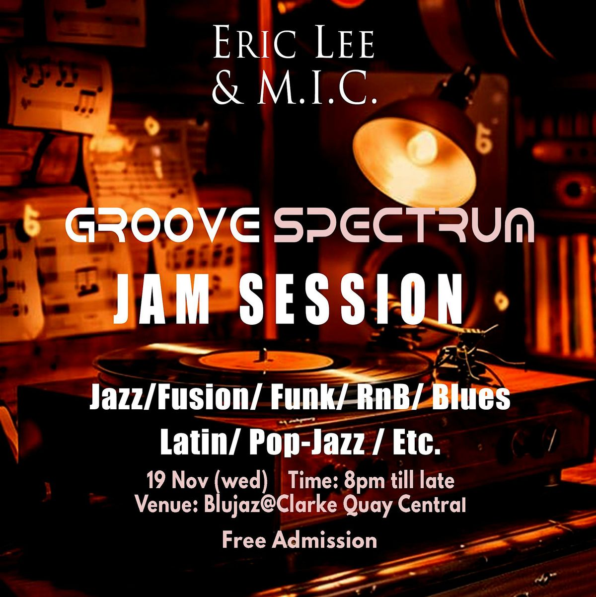 Eric Lee & M.I.C. - 'Groove Spectrum' Jam Session @Clarkequay Central