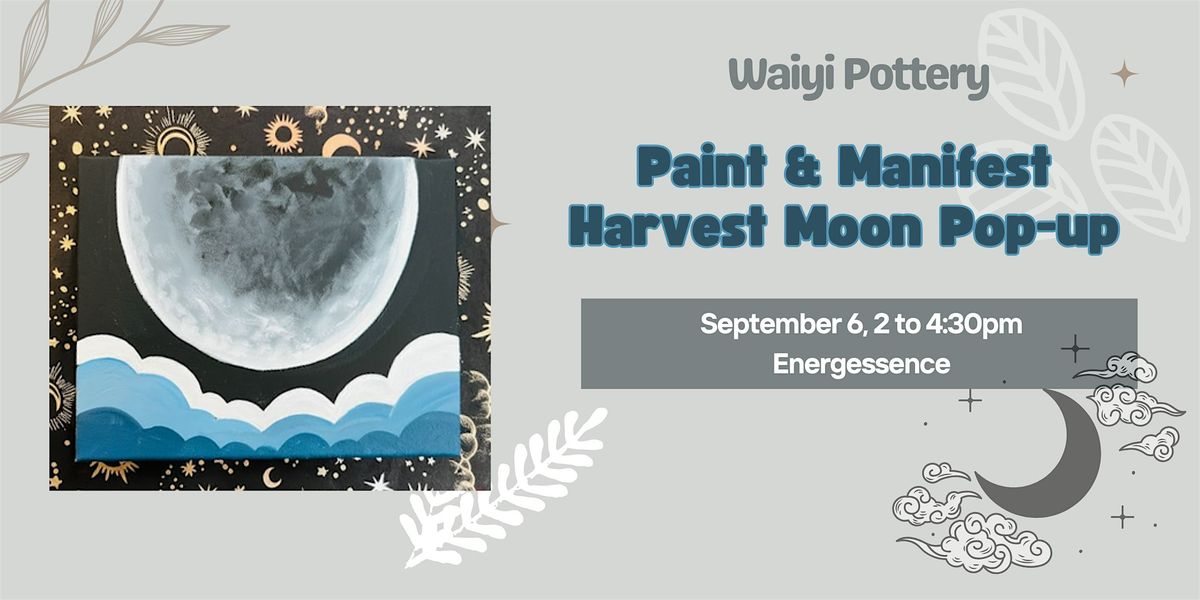 Paint & Manifest: Harvest Moon Pop-up