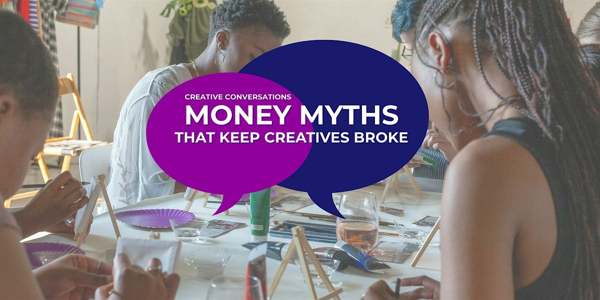 Money Myths that Keep Creatives Broke!
