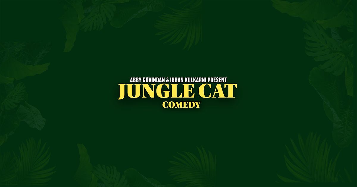 Jungle Cat Comedy | By Abby Govindan & Ibhan Kulkarni