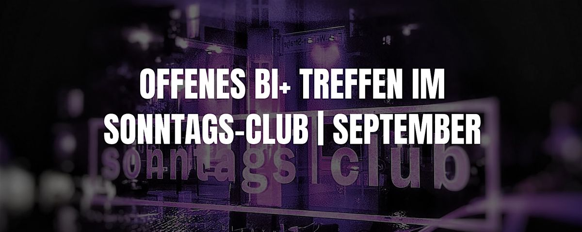 Offenes Bi+ Treffen im Sonntags-Club