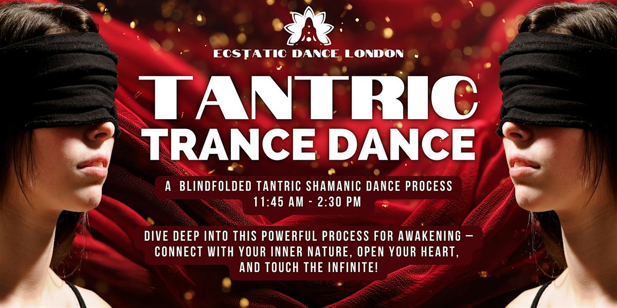 TANTRIC TRANCE DANCE - a blindfolded Tantric-Shamanic Dance Process
