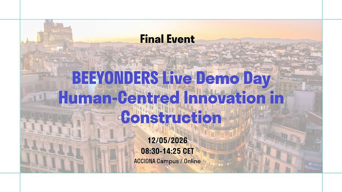 BEEYONDERS Live Demo Day | Human-Centred Innovation in Construction