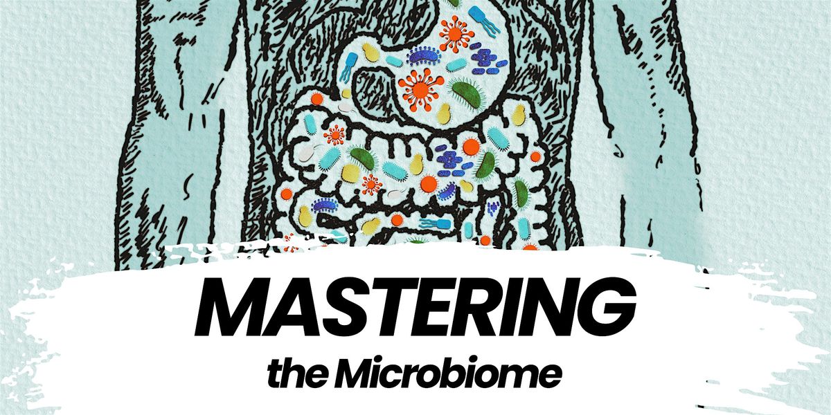 Mastering the Microbiome