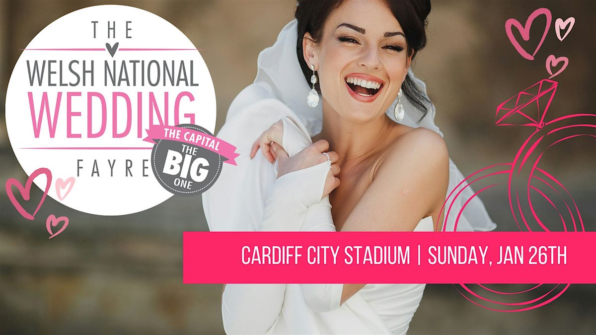 The Welsh National Wedding Fayre - The Capital!