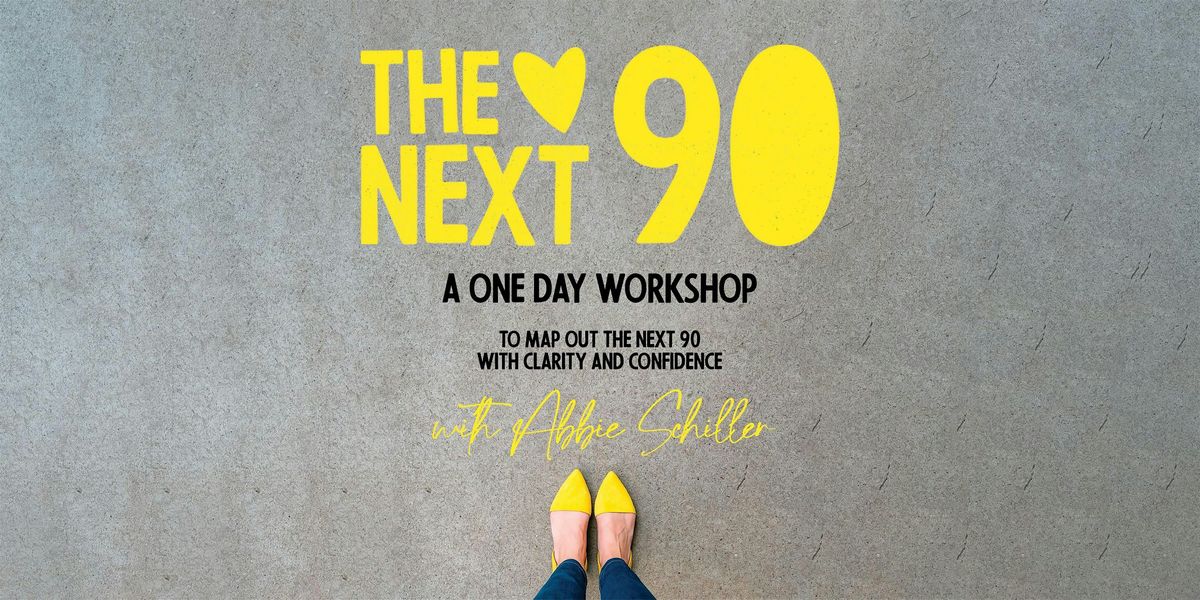 The Next 90 - One Day to Reset. Ninety Days to Rise - Los Angeles