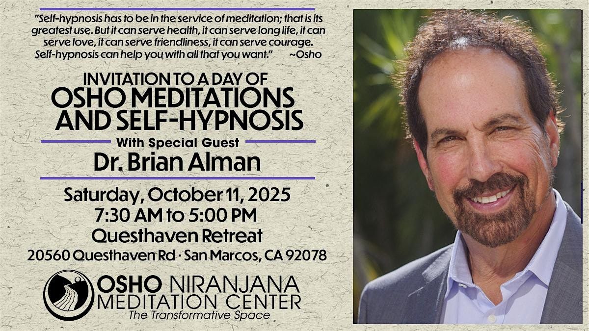 Invitation to a day of Osho meditations and Self-Hypnosis w\/Dr. Brian Alman