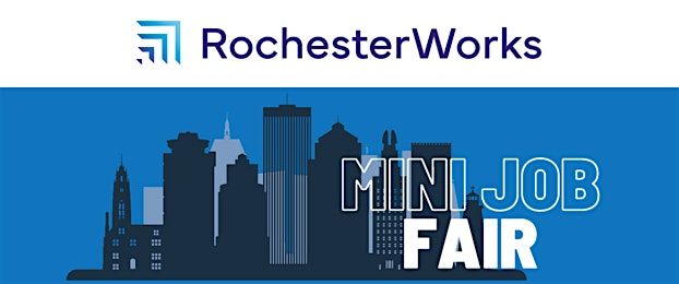 Mini Job Fair at RochesterWorks (5\/28)