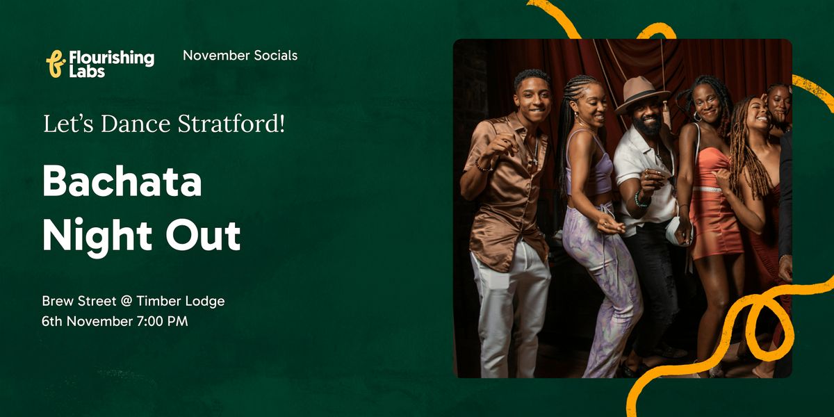 Let's Dance Stratford! Bachata Night Out