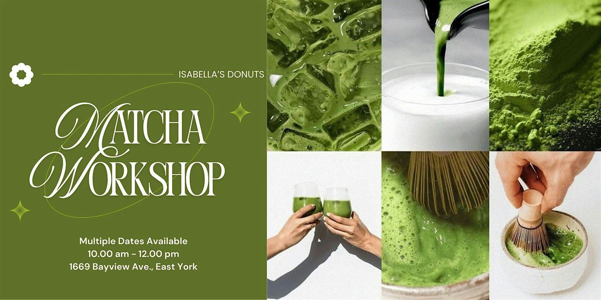 Matcha Workshop: From Leaf to Latt\u00e9 @ Isabella's Caf\u00e9