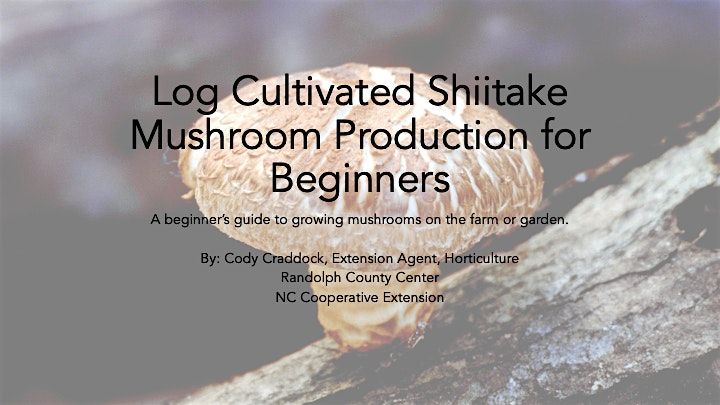 Log Cultivated Shiitake Mushroom Workshop - Ag Center