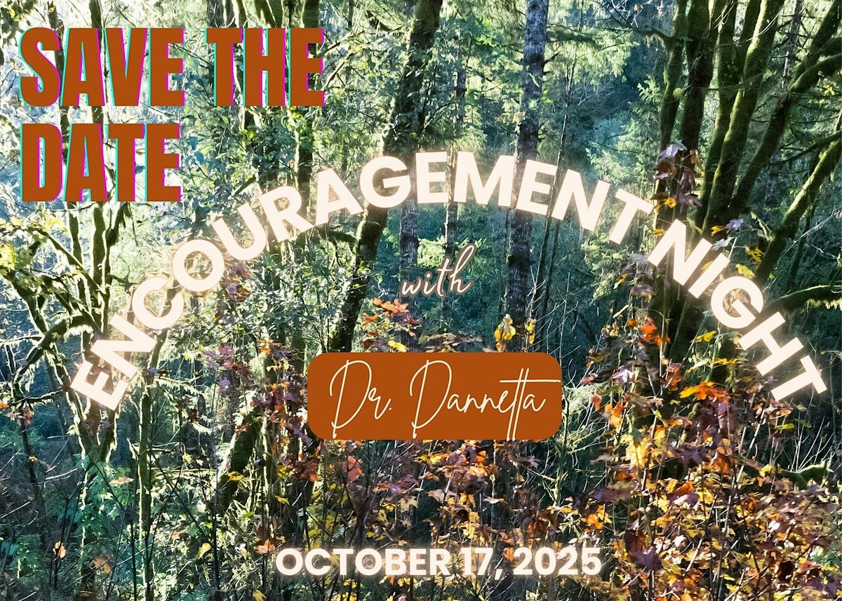 Encouragement Night with Dr. Dannetta