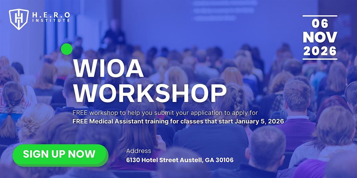 WIOA Workshop (Free Medical Assistant Training)