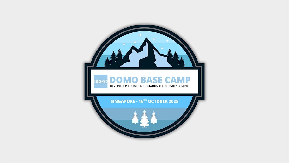 Domo Base Camp | Singapore October 2025