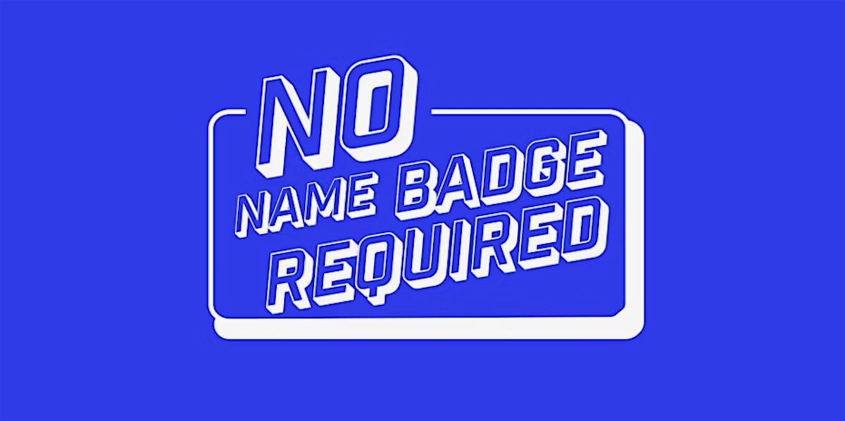 No Name Badge Required (X)