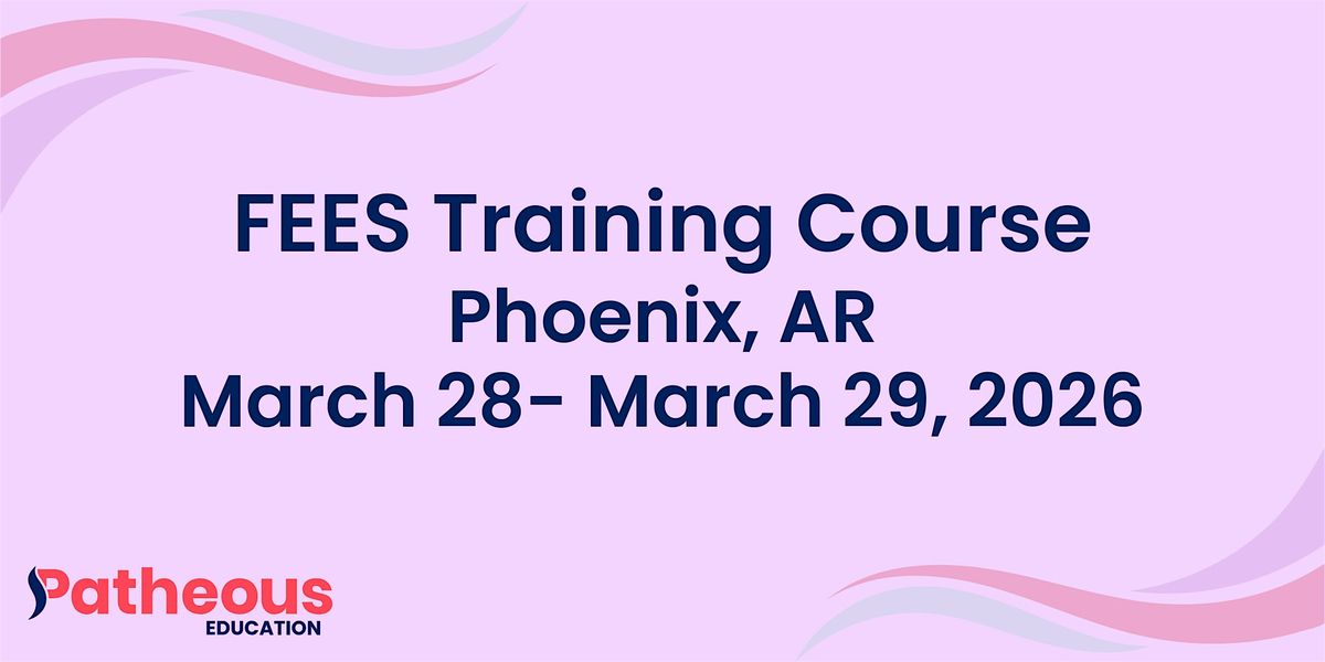 Copy of Patheous Health FEES Training Course Phoenix, Arizona
