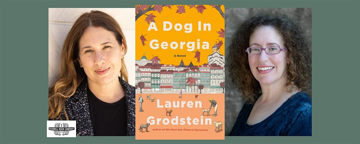 Lauren Grodstein, author of A DOG IN GEORGIA- a Boswell event