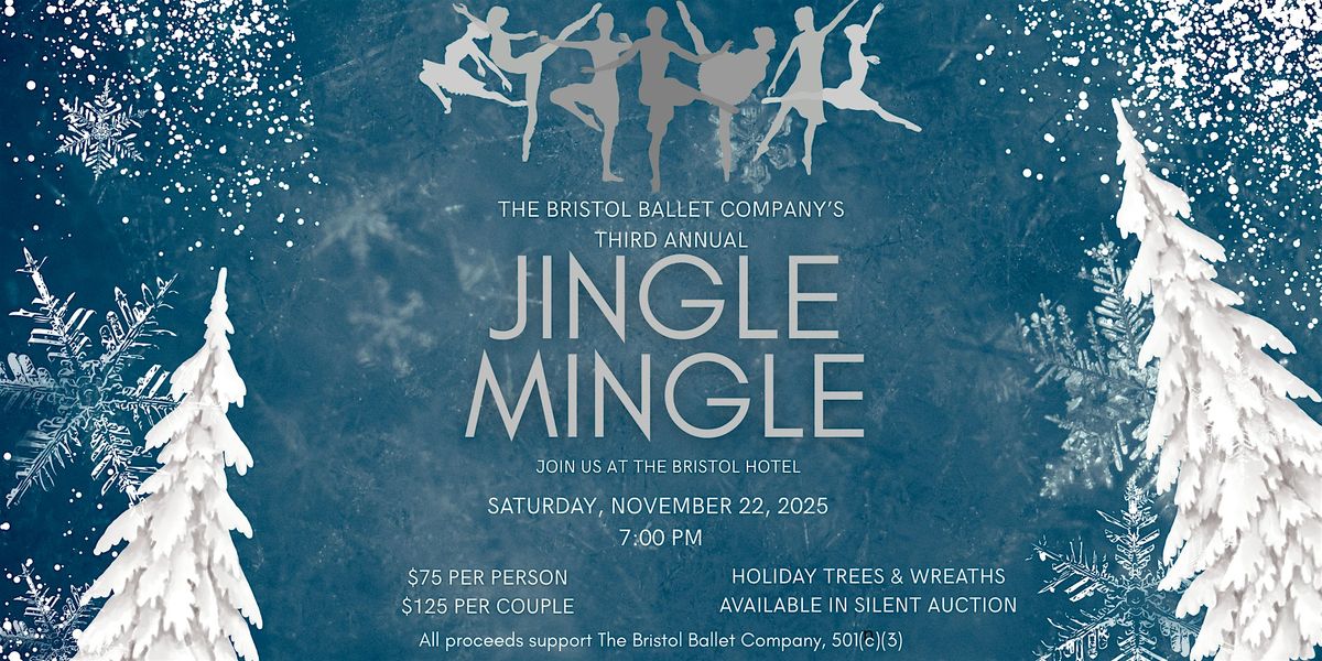 3rd Annual Jingle Mingle presented by The Bristol Ballet