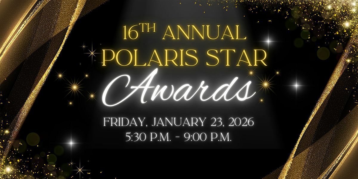 16th Annual Polaris Star Awards