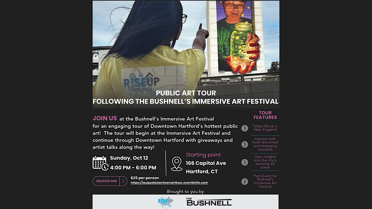 Downtown Hartford Public Art Tour: Bushnell Immersive Art Festival